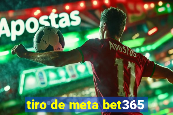 tiro de meta bet365